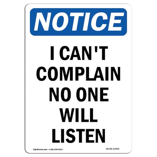 OSHA Sign, I Can't Complain No One Listen, 5in X 3.5in Decal, 10PK, 3.5" W, 5" L, Portrait, PK10